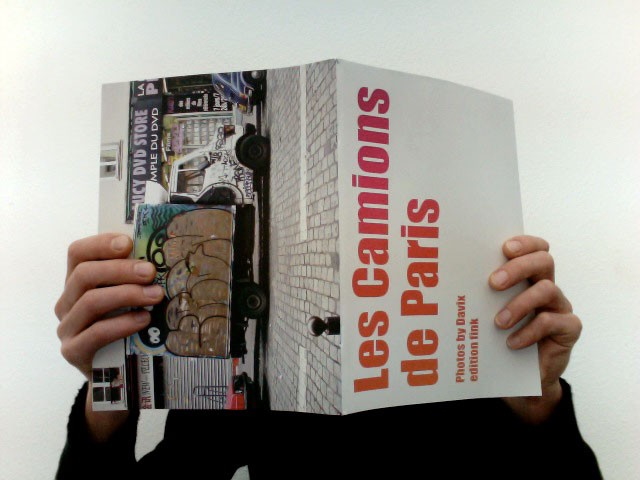 Davix „Les Camions des Paris“, edition fink, 2008, Foto Davix