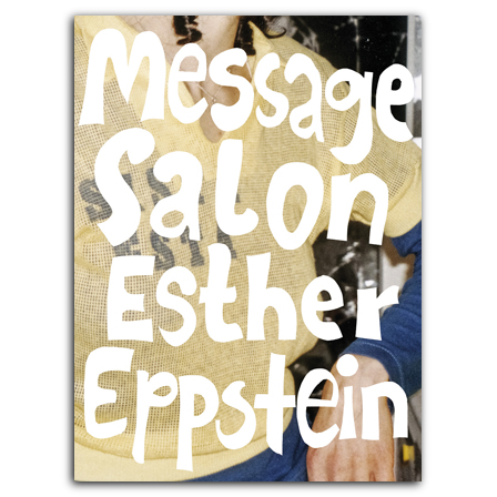 «Esther Eppstein message salon»
©Verlag Scheidegger & Spiess, Cover Alexis Saile