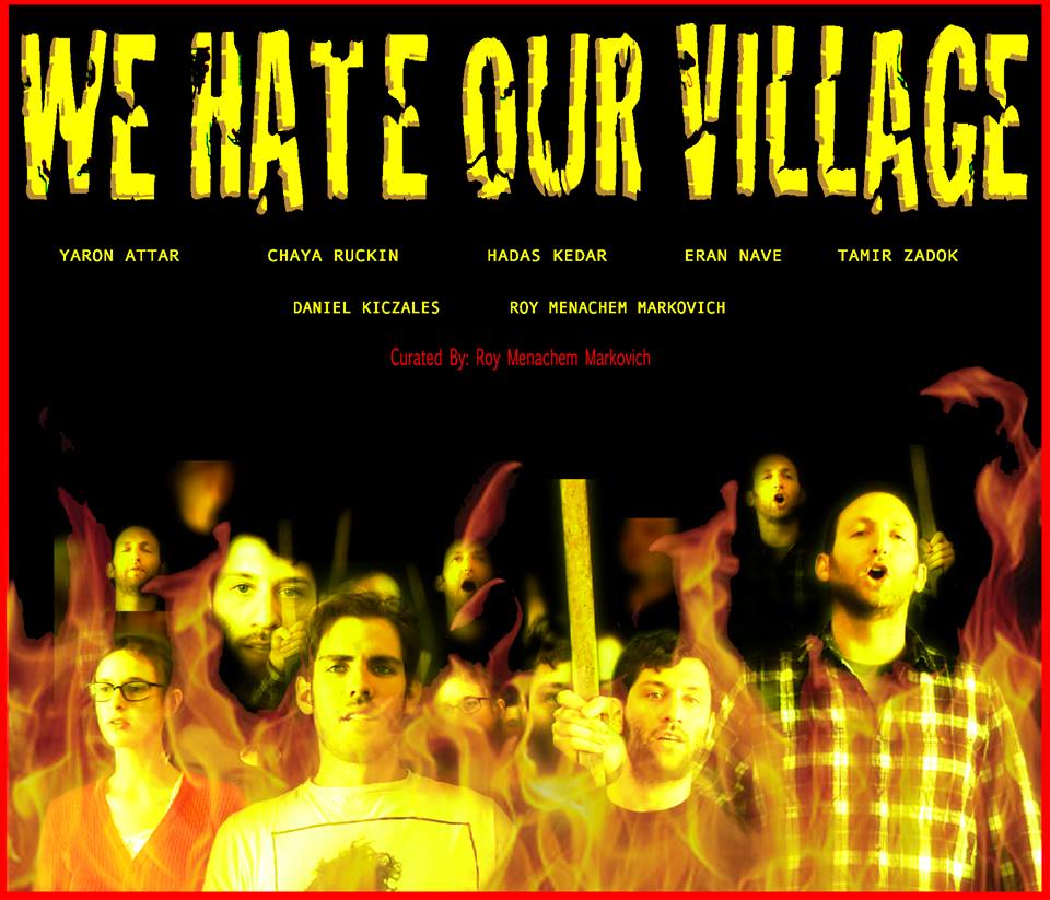 «We Hate Our Village» Compilation by Roy Menachem Markovich, 50 Min. 